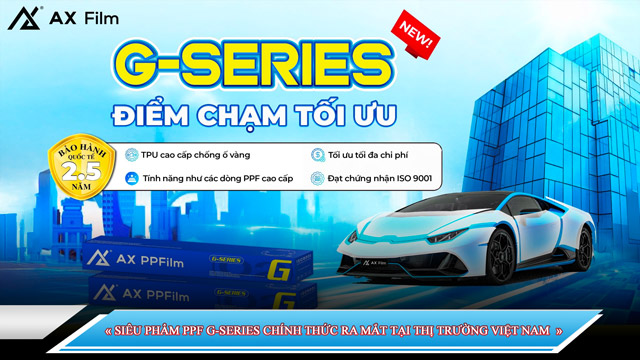 SIÊU PHẨM PPF G-SERIES CHÍNH THỨC RA MẮT TẠI THỊ TRƯỜNG VIỆT NAM