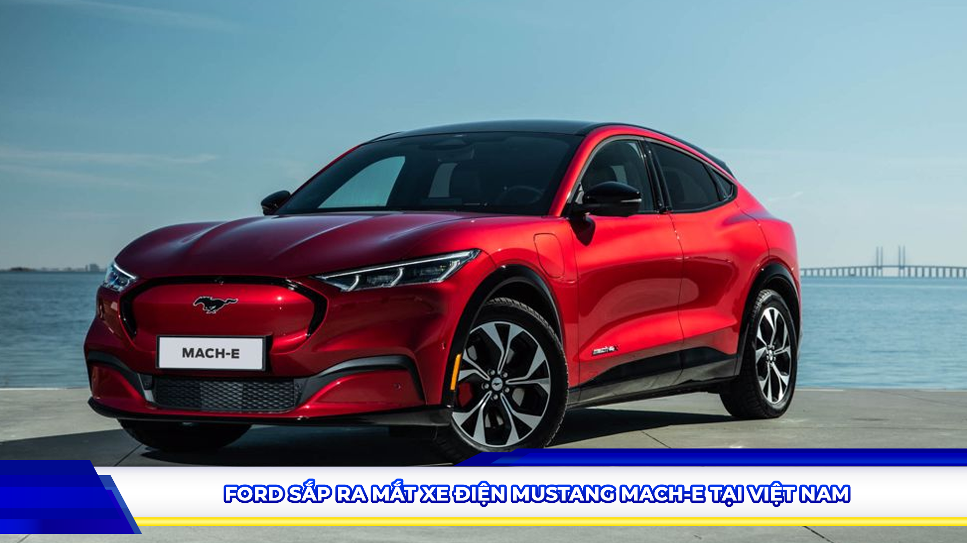 FORD SẮP RA MẮT XE ĐIỆN MUSTANG MACH-E TẠI VIỆT NAM