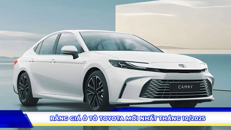 Bảng giá ô tô Toyota mới nhất tháng 10/2025