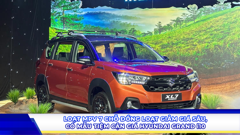 Loạt MPV 7 chỗ đồng loạt giảm giá sâu, có mẫu tiệm cận giá Hyundai Grand i10
