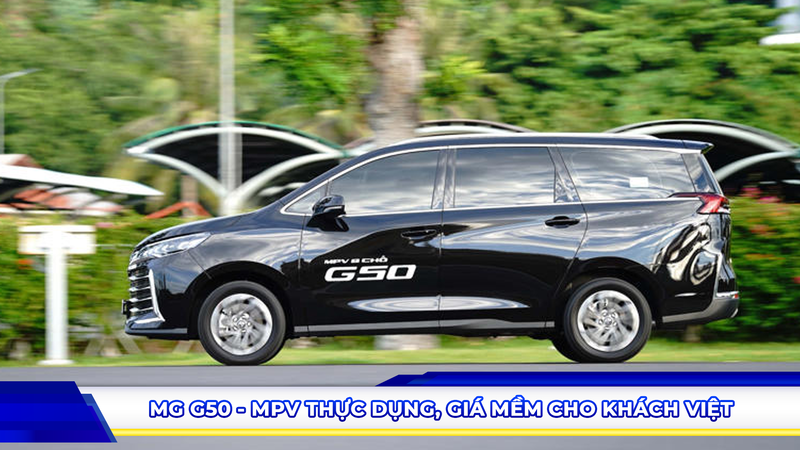 MG G50: MPV thực dụng, giá mềm cho khách Việt
